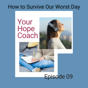 How to Survive Your Worst Day | Ep09