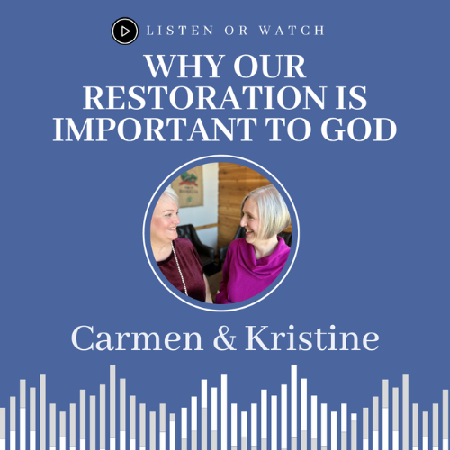 Why Our Restoration is Important to God | EP12