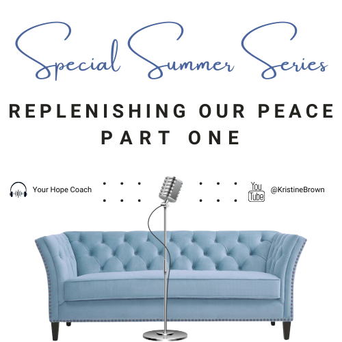 Replenishing Our Peace (Part 1) | EP14