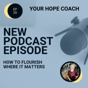 How to Flourish Where It Matters | EP 20 graphic