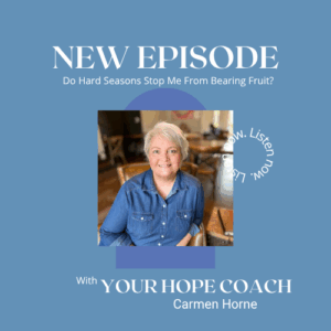 Graphic with title of podcast episode: Do Hard Seasons Stop Me From Bearing Fruit | EP56