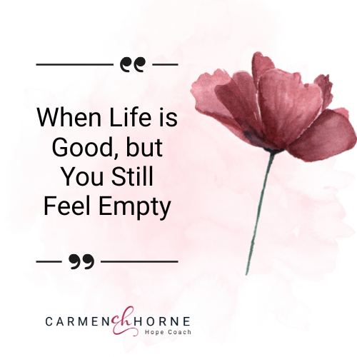 Graphic showing podcast episode title: When Life is Good, but You Still Feel Empty
